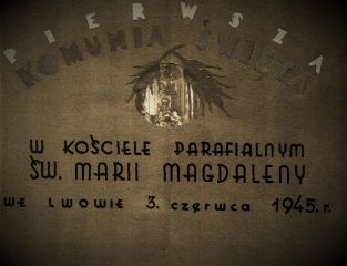 Pierwsza Komunia Święta w kościele parafialnym Św. Marii Magdaleny we Lwowie 3 czerwca 1945 r.